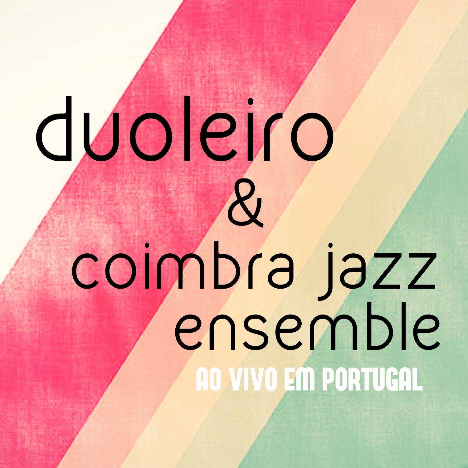 Duoleiro & Coimbra Jazz Ensemble