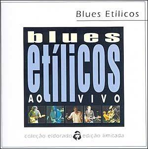 Coleção Eldorado: Blues Etílicos: ao Vivo