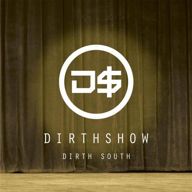 Dirth Show