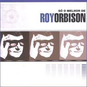 Só o Melhor de Roy Orbison