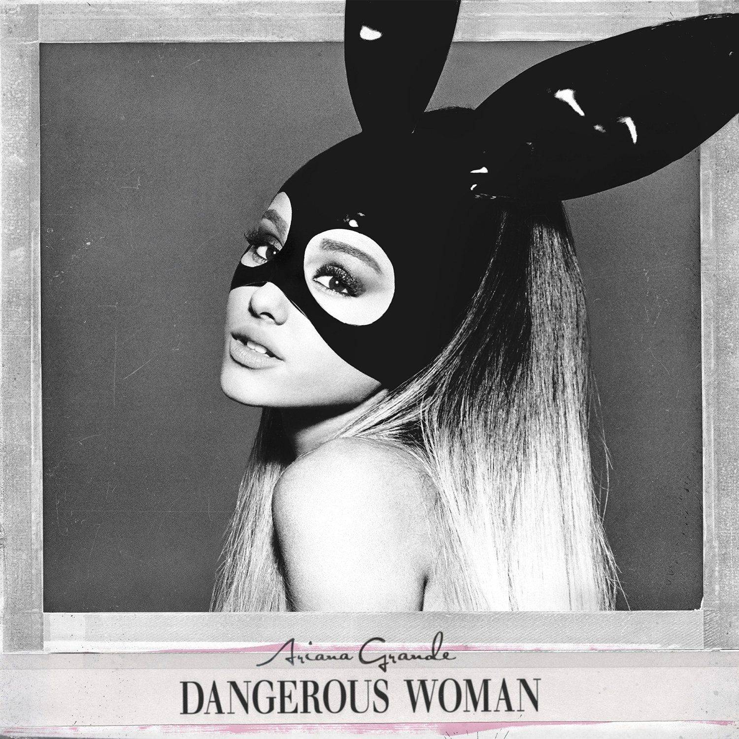 Dangerous Woman (Deluxe Version)