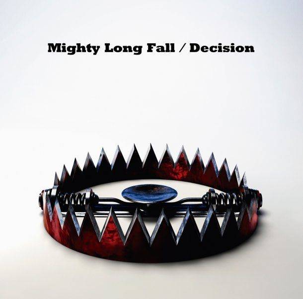 Might Long Fall / Decision