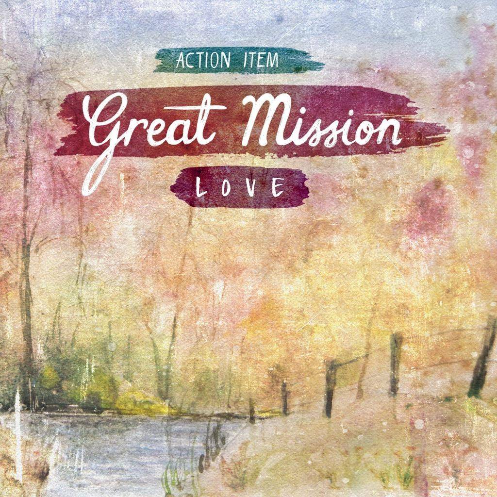 Great Mission: Love