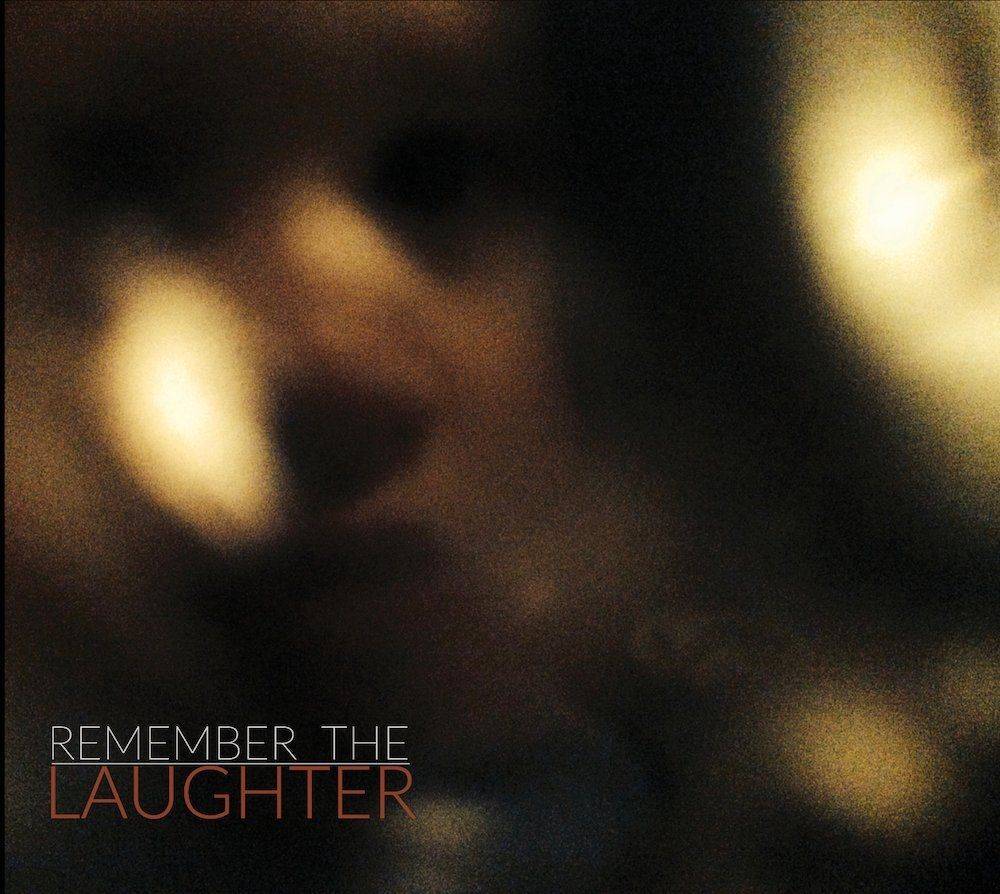 Remember The Laughter