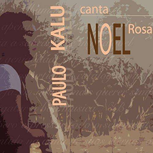 Paulo Kalu Canta Noel Rosa